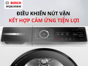 may say bosch wqb245b40 6 - Máy sấy BOSCH WQB245B40