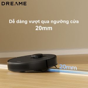 dreamevietnam de dang vuot qua nguong cua 20mm - ROBOT HÚT BỤI LAU NHÀ DREAME D9 MAX GEN 2
