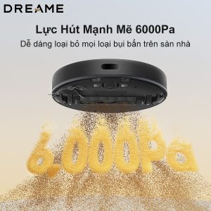 dreamevietnam luc hut cuc manh 6000pa - ROBOT HÚT BỤI LAU NHÀ DREAME D9 MAX GEN 2