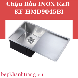 CHẬU RỬA INOX KAFF KF-HMD9045BI