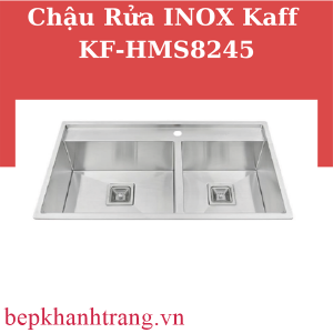 CHẬU RỬA INOX KAFF KF-HMS8245