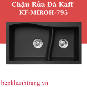 CHẬU RỬA KAFF GRANITE KF-MIROH-795