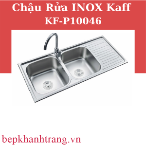CHẬU RỬA INOX KAFF KF-P10046