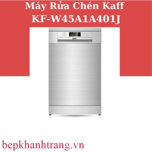MÁY RỬA CHÉN KAFF KF-W45A1A401J