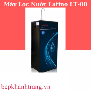 MÁY LỌC NƯỚC CAO CẤP LATINO LT-08