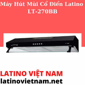 lt 270bb - MÁY HÚT KHỬ MÙI LATINO LT-270BB