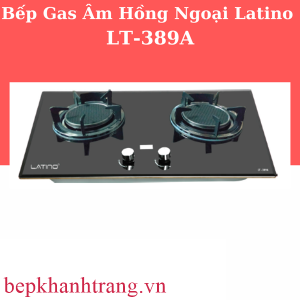 BẾP GAS ÂM LATINO LT-389A