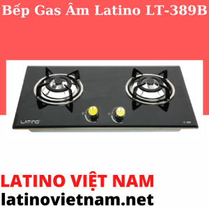 lt 389b - BẾP GAS ÂM LATINO LT-389B