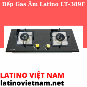 lt 389f - BẾP GAS ÂM LATINO LT-389F