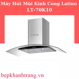 MÁY HÚT MÙI LATINO LT-70K10