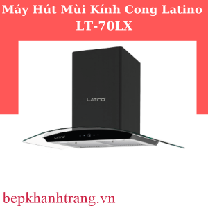 MÁY HÚT MÙI LATINO LT-70LX