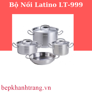 BỘ NỒI INOX LATINO LT - 999