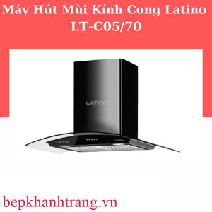 MÁY HÚT MÙI LATINO LT- C05/70