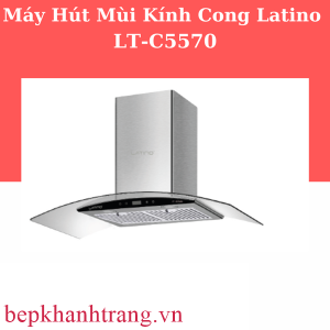 MÁY HÚT MÙI LATINO LT-C5570
